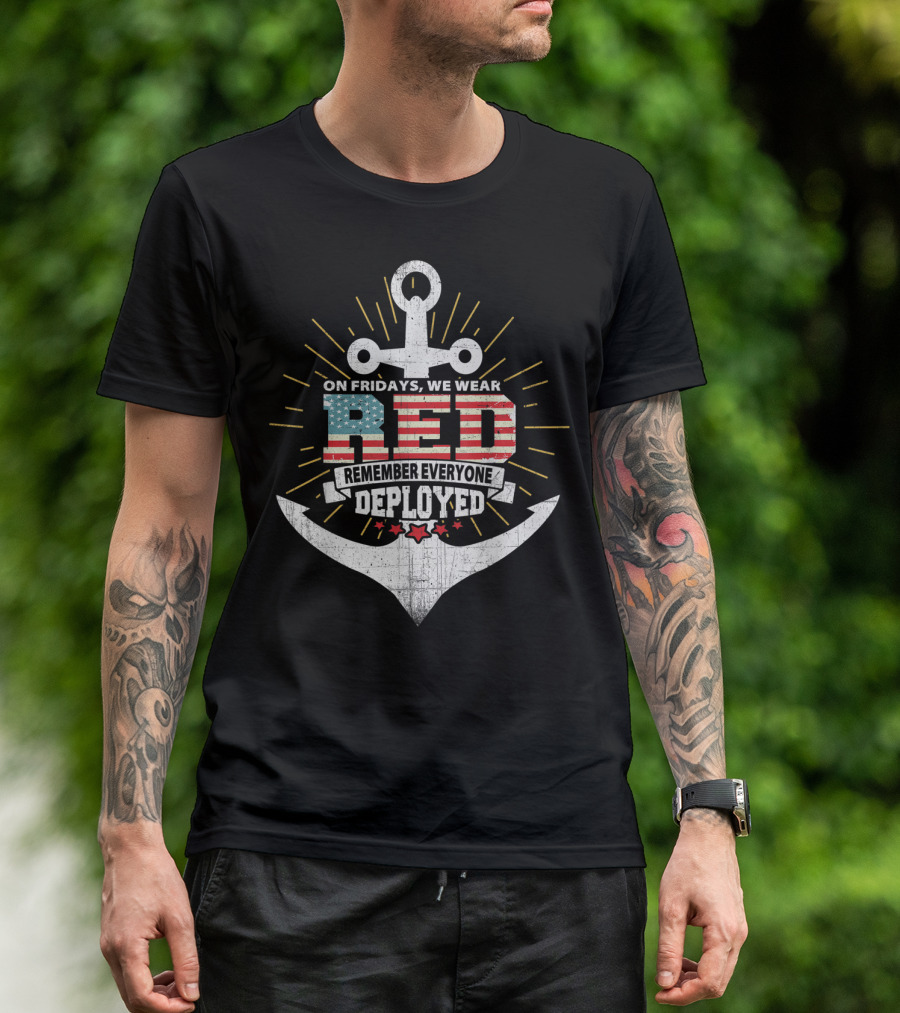 On Fridays We Wear Red Remember Everyone Deployed Anchor USA Flag T-Shirt
