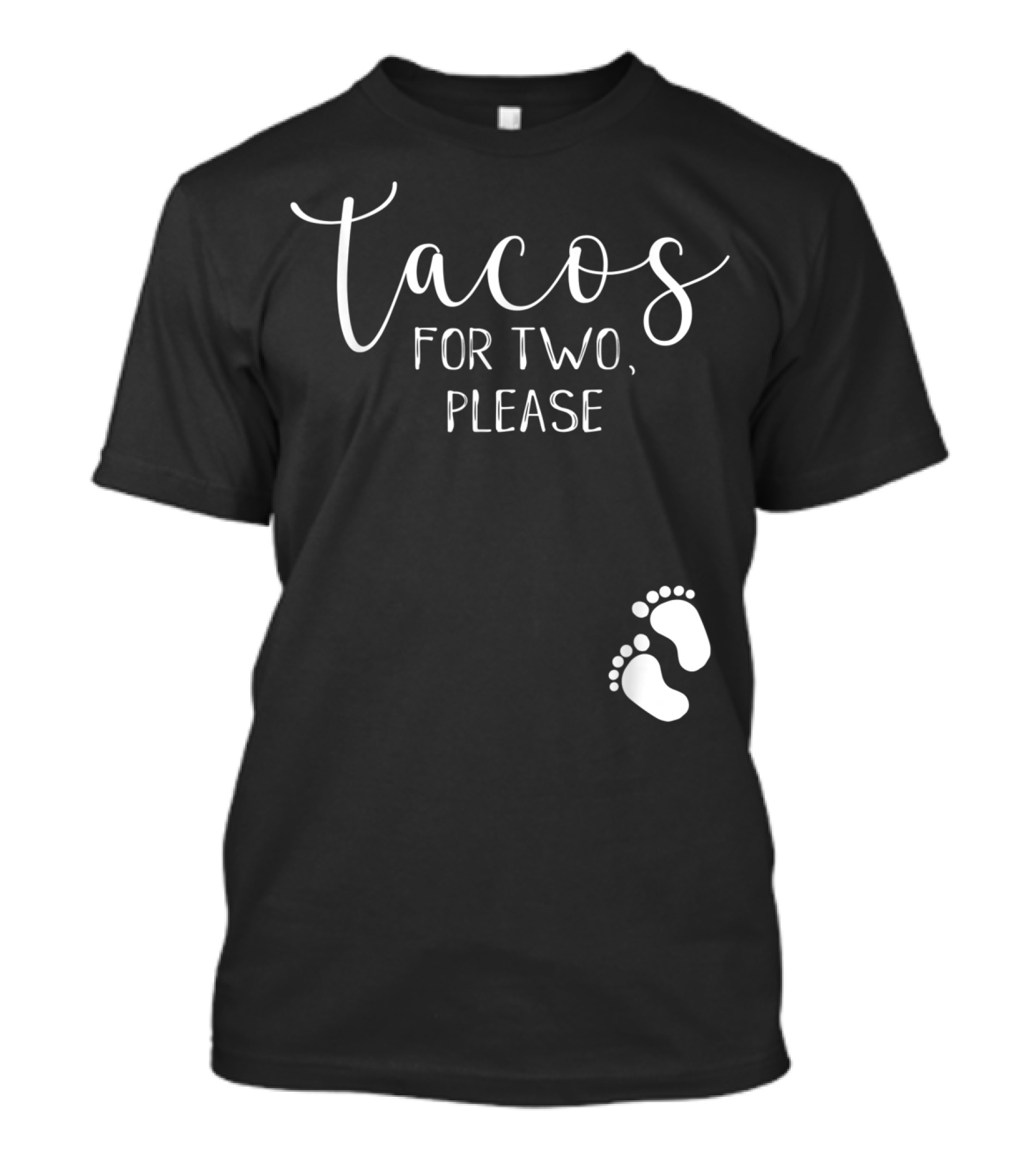 Tacos For Two, Please Pregnancy Announcement With Baby Footprints T-Shirt