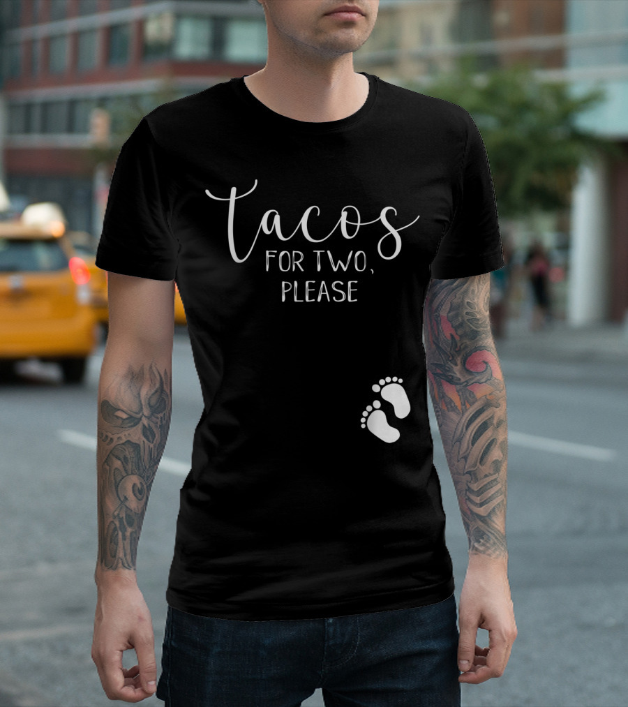 Tacos For Two, Please Pregnancy Announcement With Baby Footprints T-Shirt