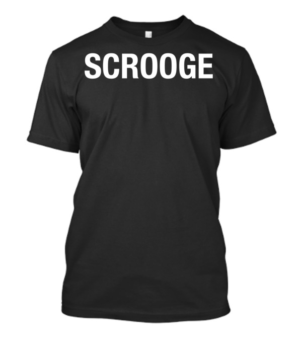 SCROOGE T-Shirt