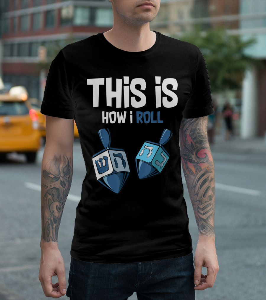 This Is How I Roll Dreidel Hanukkah T-Shirt