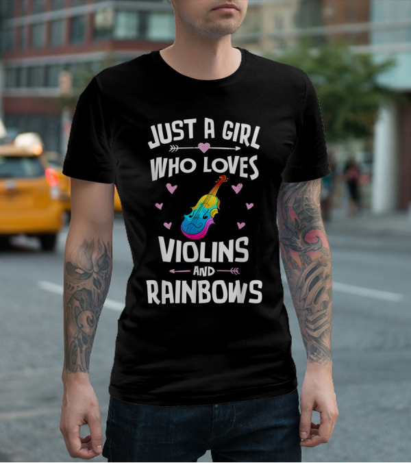 Just A Girl Who Loves Violins And Rainbows T-Shirt