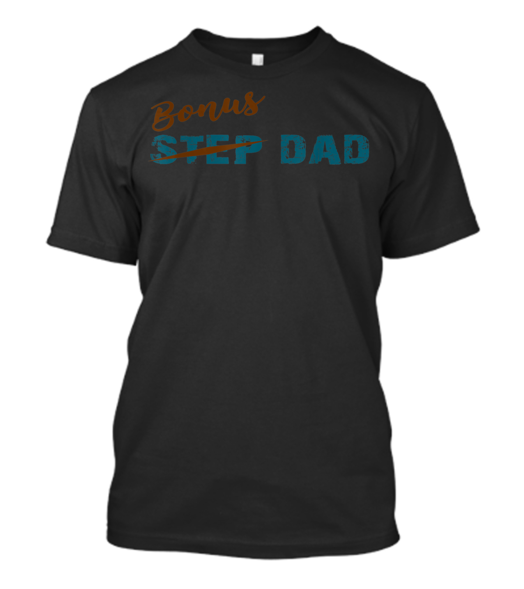 Bonus Dad Step Dad T-Shirt