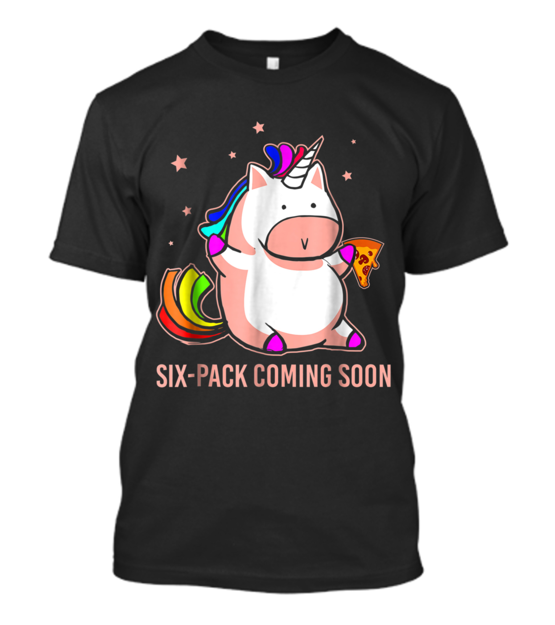 Six-Pack Coming Soon Funny Cute Fat Unicorn Eating Pizza T-Shirt