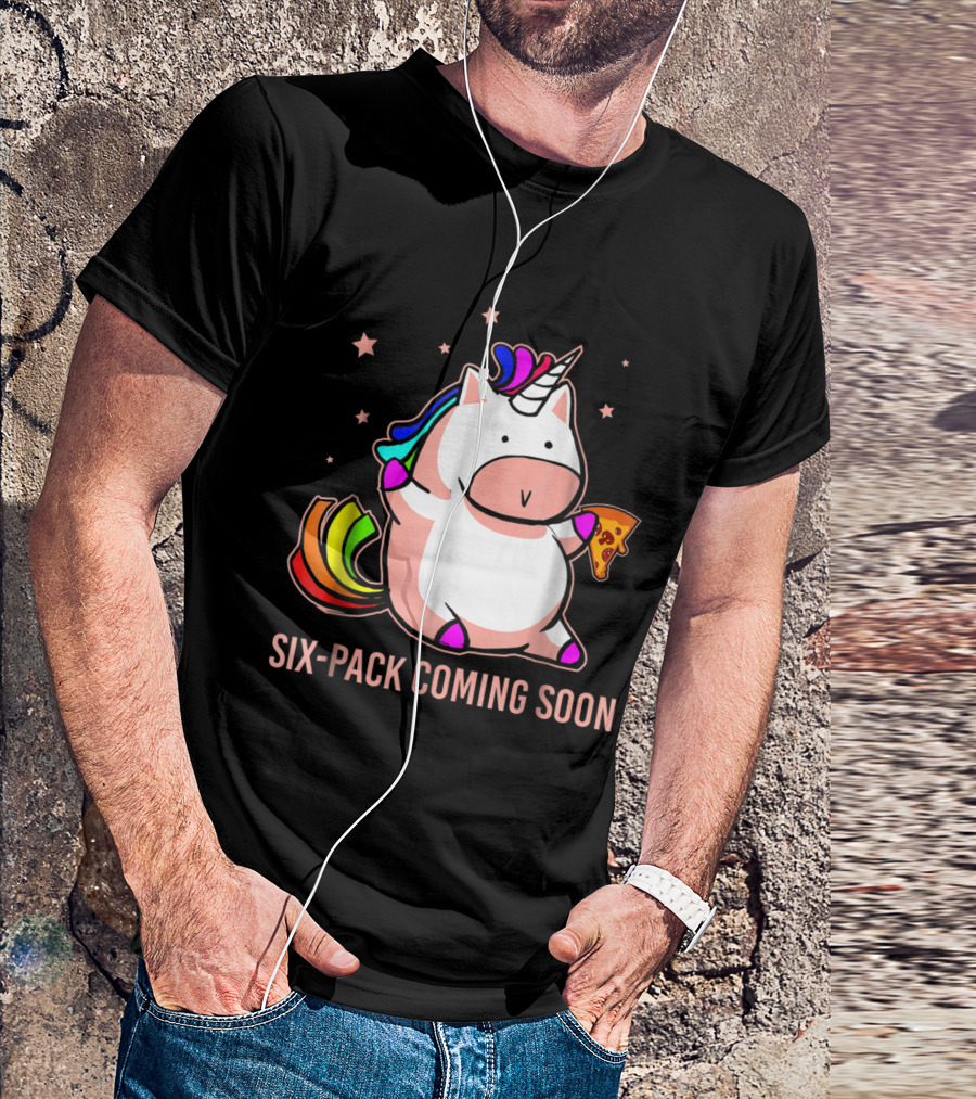 Six-Pack Coming Soon Funny Cute Fat Unicorn Eating Pizza T-Shirt