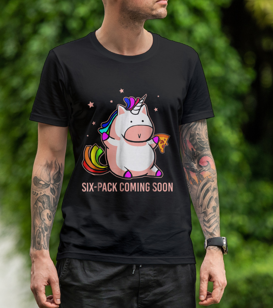 Six-Pack Coming Soon Funny Cute Fat Unicorn Eating Pizza T-Shirt