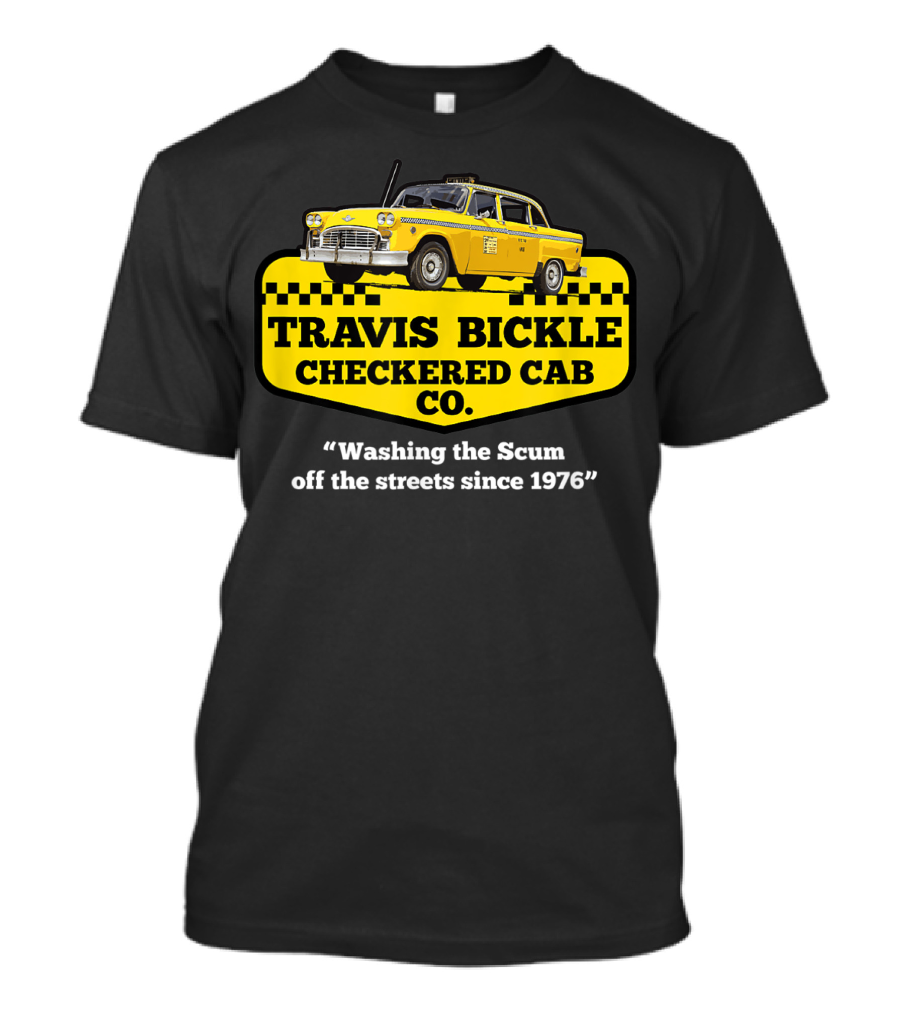 Travis Bickle Checkered Cab Co Washing The Scum Off The Streets Since 1976 T-Shirt