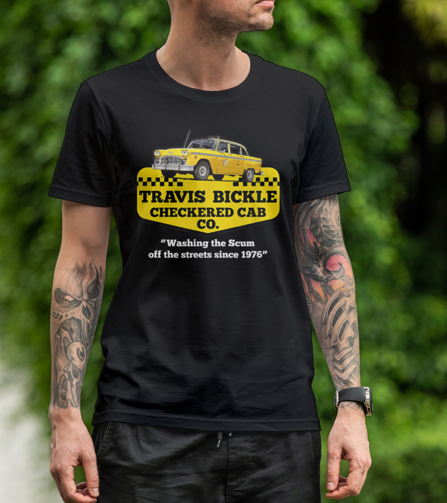 Travis Bickle Checkered Cab Co Washing The Scum Off The Streets Since 1976 T-Shirt