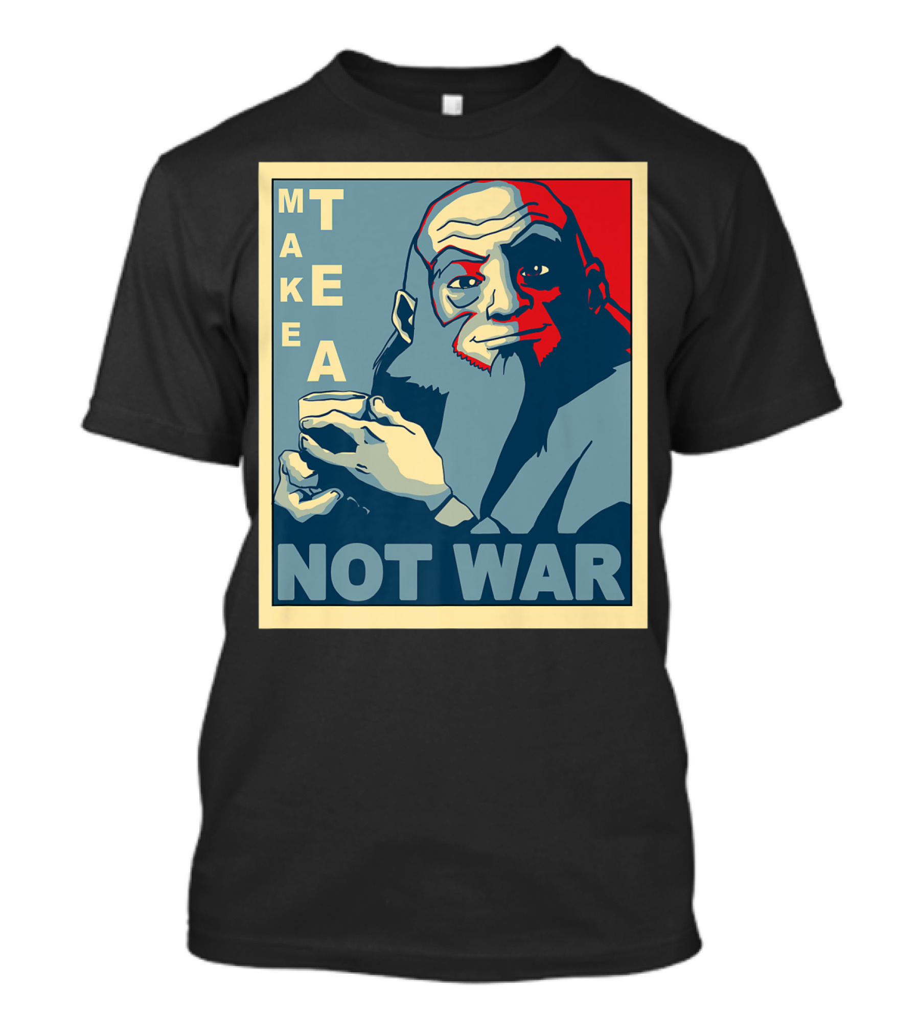 Avatar Uncle Iroh Make Tea Not War T-Shirt