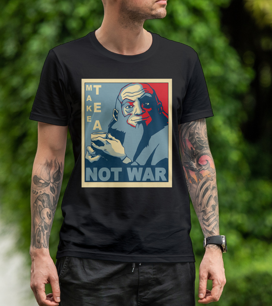 Avatar Uncle Iroh Make Tea Not War T-Shirt