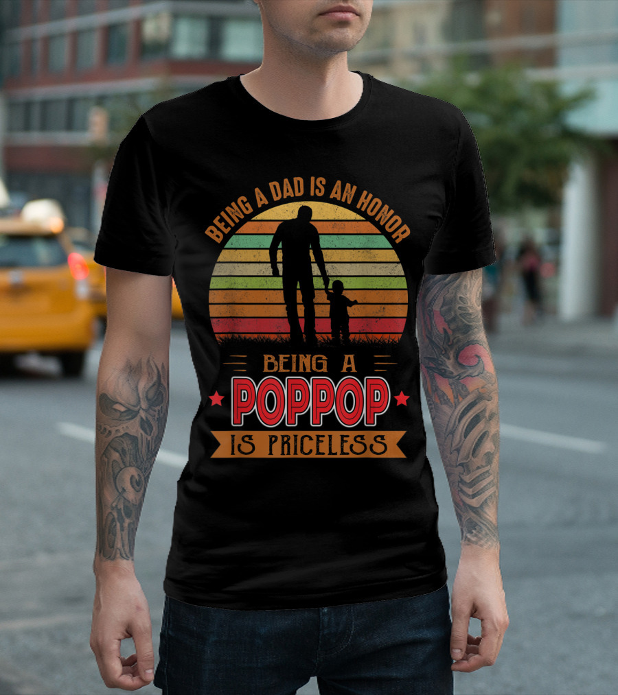 Being A Dad Is An Honor Being A Poppop Is Priceless Retro Sunset T-Shirt