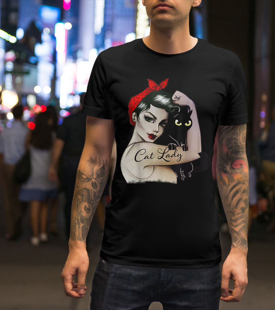 Cat Lady Rosie The Riveter She Persisted Funny Cat Kitten Lovers T-Shirt