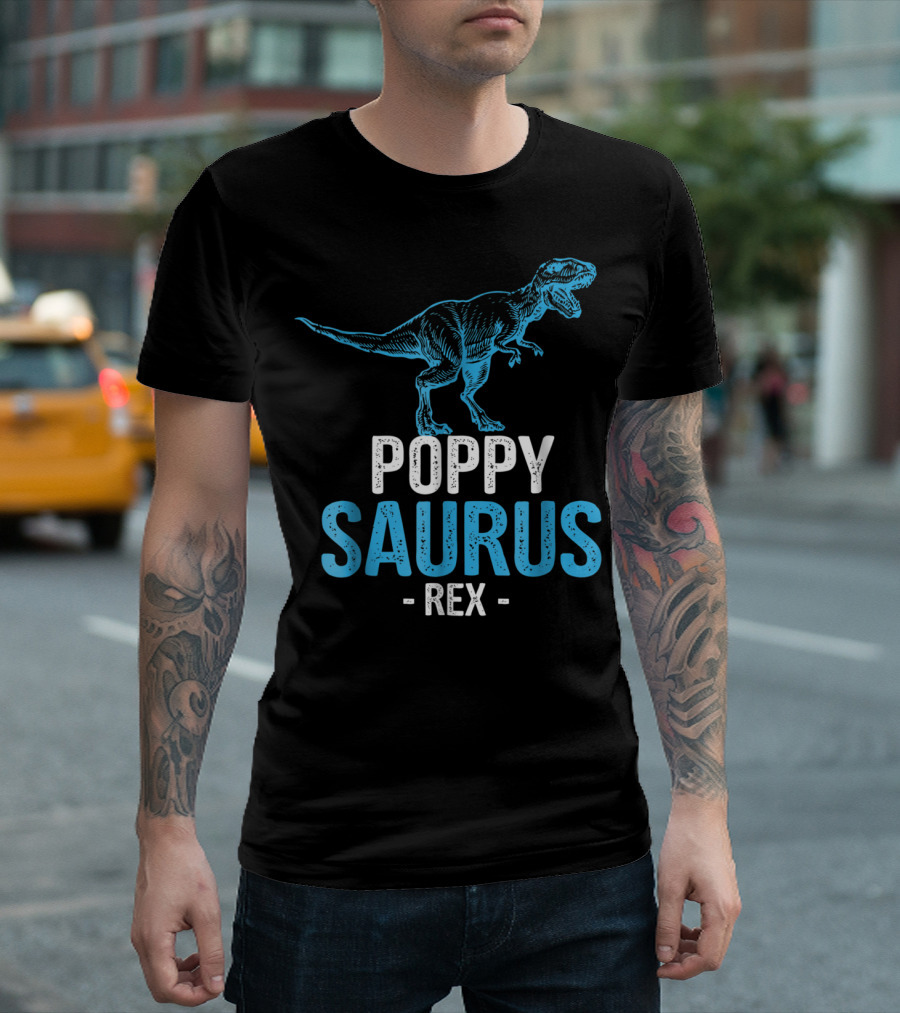 PoppySaurus Rex Dinosaur Father's Day Gift for Grandpa Poppy T-Shirt