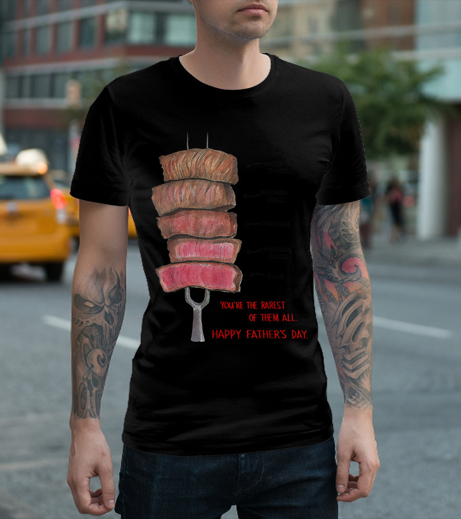 Funny BBQ You're The Rarest Of Them All Happy Father's Day Meat Skewer T-Shirt