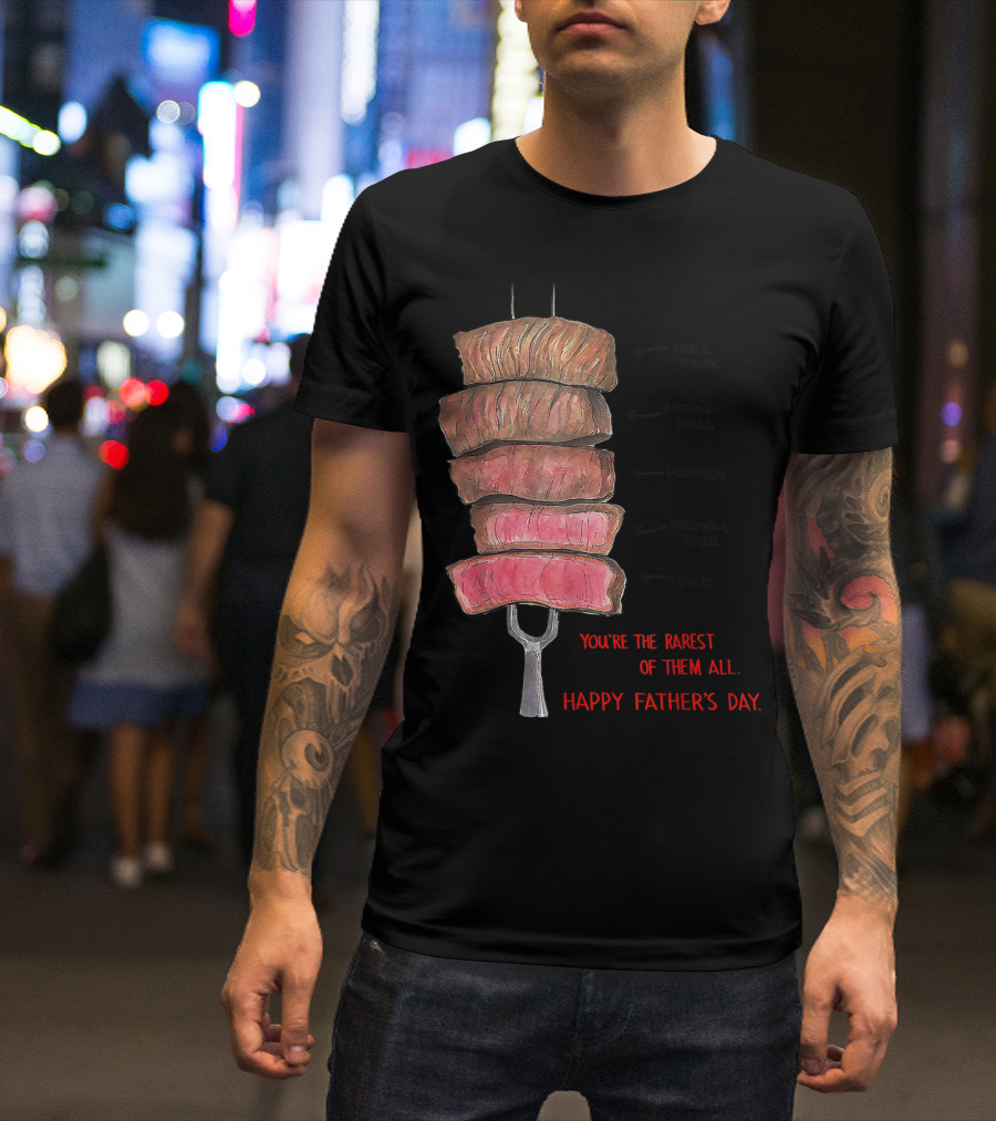 Funny BBQ You're The Rarest Of Them All Happy Father's Day Meat Skewer T-Shirt