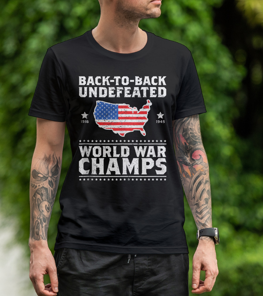 Back-To-Back Undefeated 1918 1945 World War Champs USA Flag T-Shirt