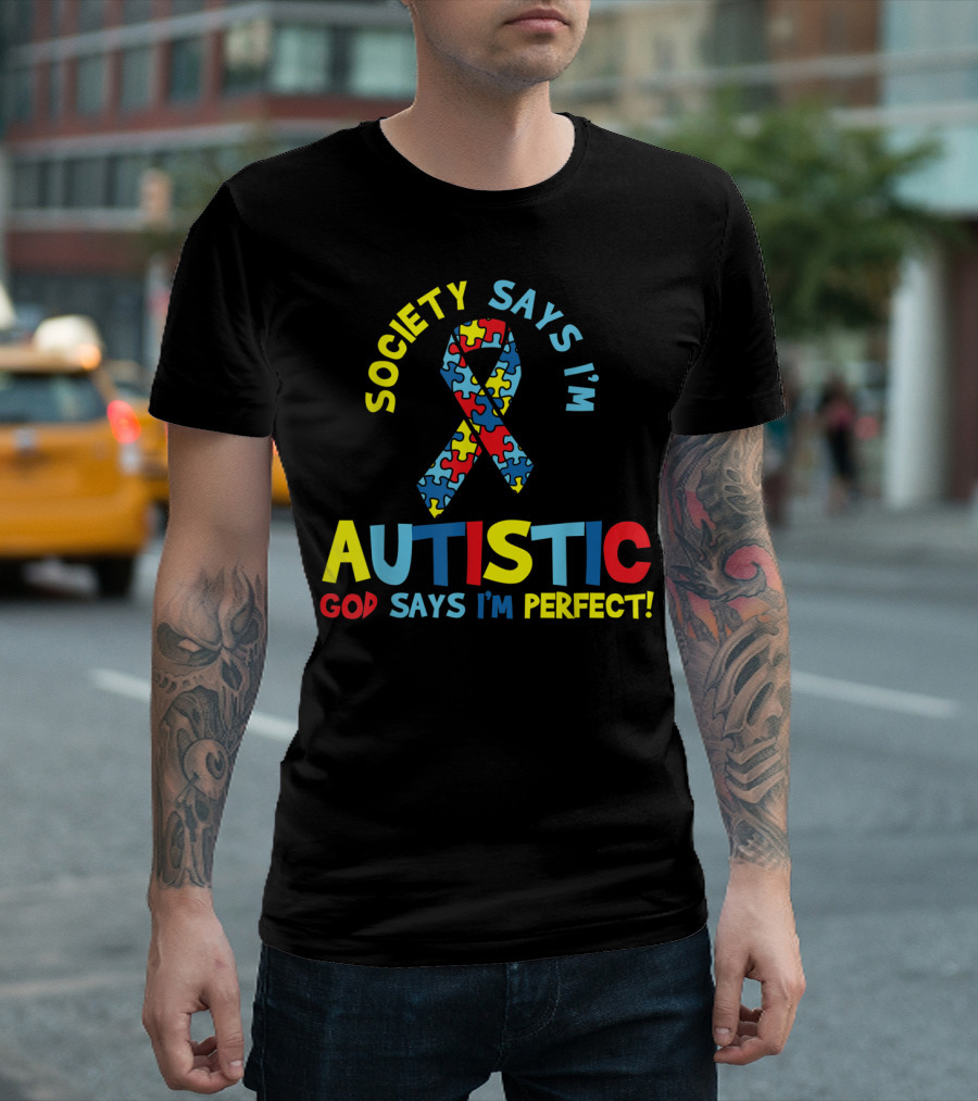 Society Says I'm Autistic God Says I'm Perfect Autism Awareness Puzzle T-Shirt