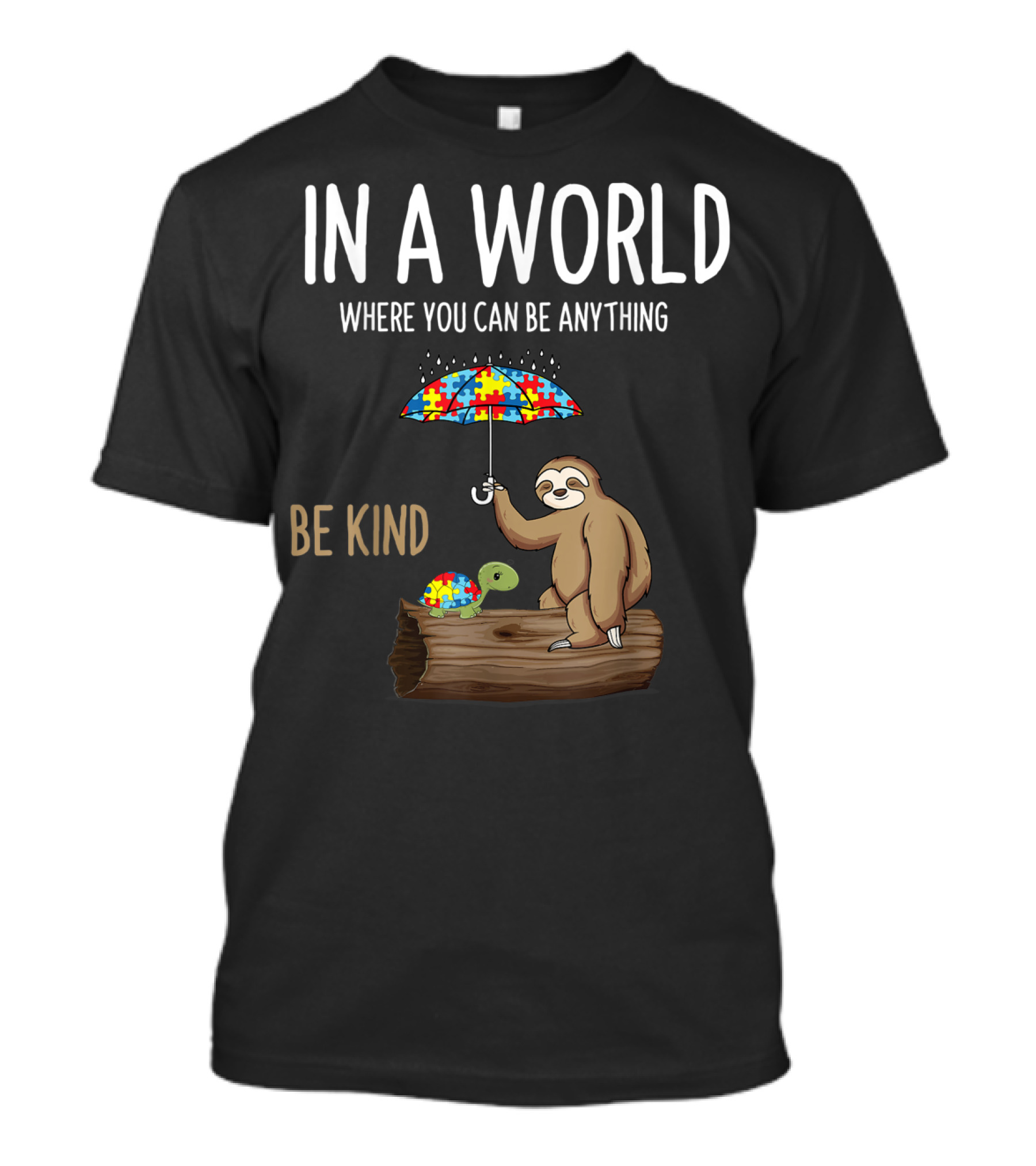 IN A WORLD WHERE YOU CAN BE ANYTHING BE KIND Autism Awareness Puzzle Umbrella Sloth And Turtle T-Shirt