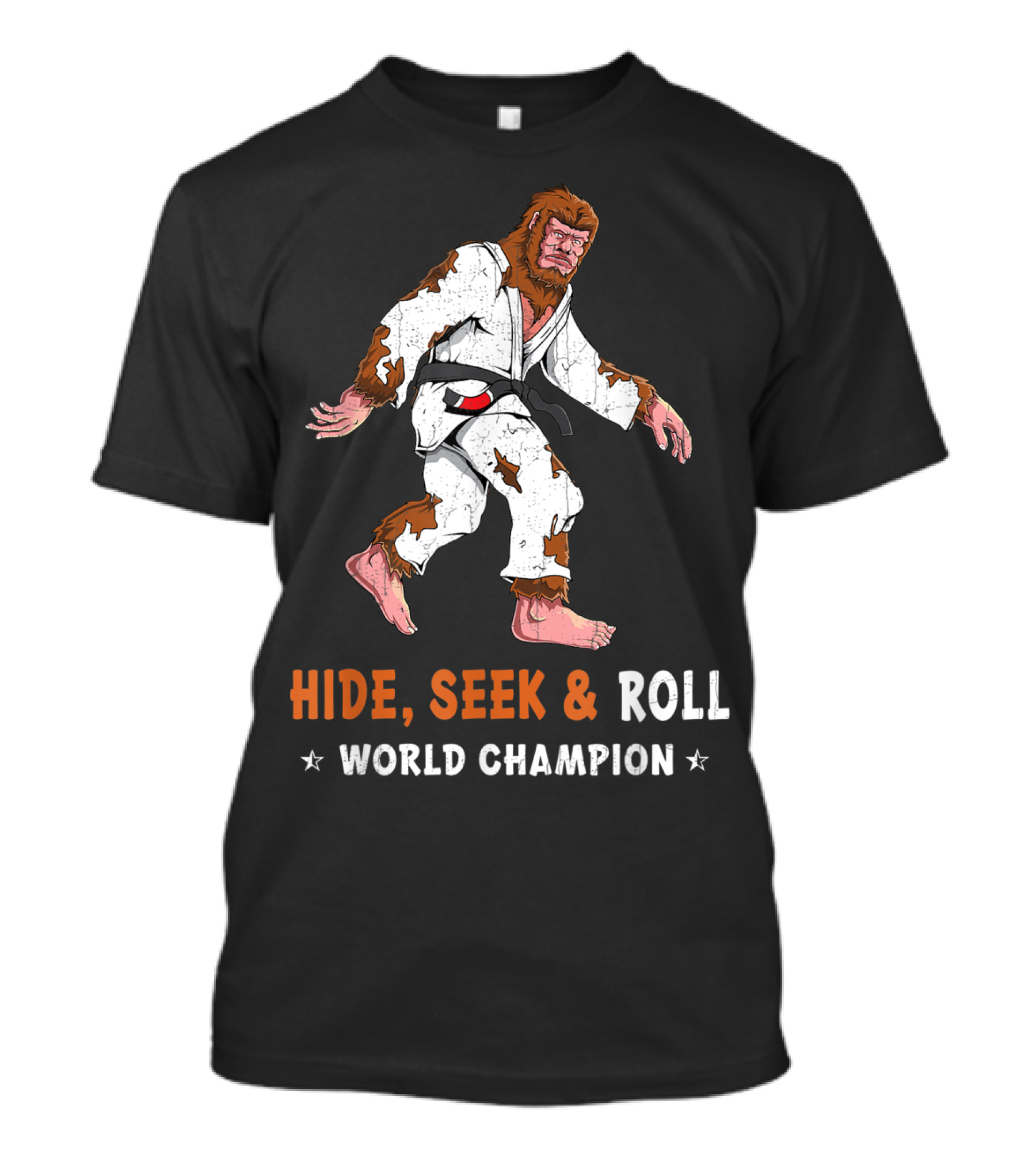 Hide Seek And Roll World Champion Bigfoot Brazilian Jiu Jitsu BJJ MMA T-Shirt
