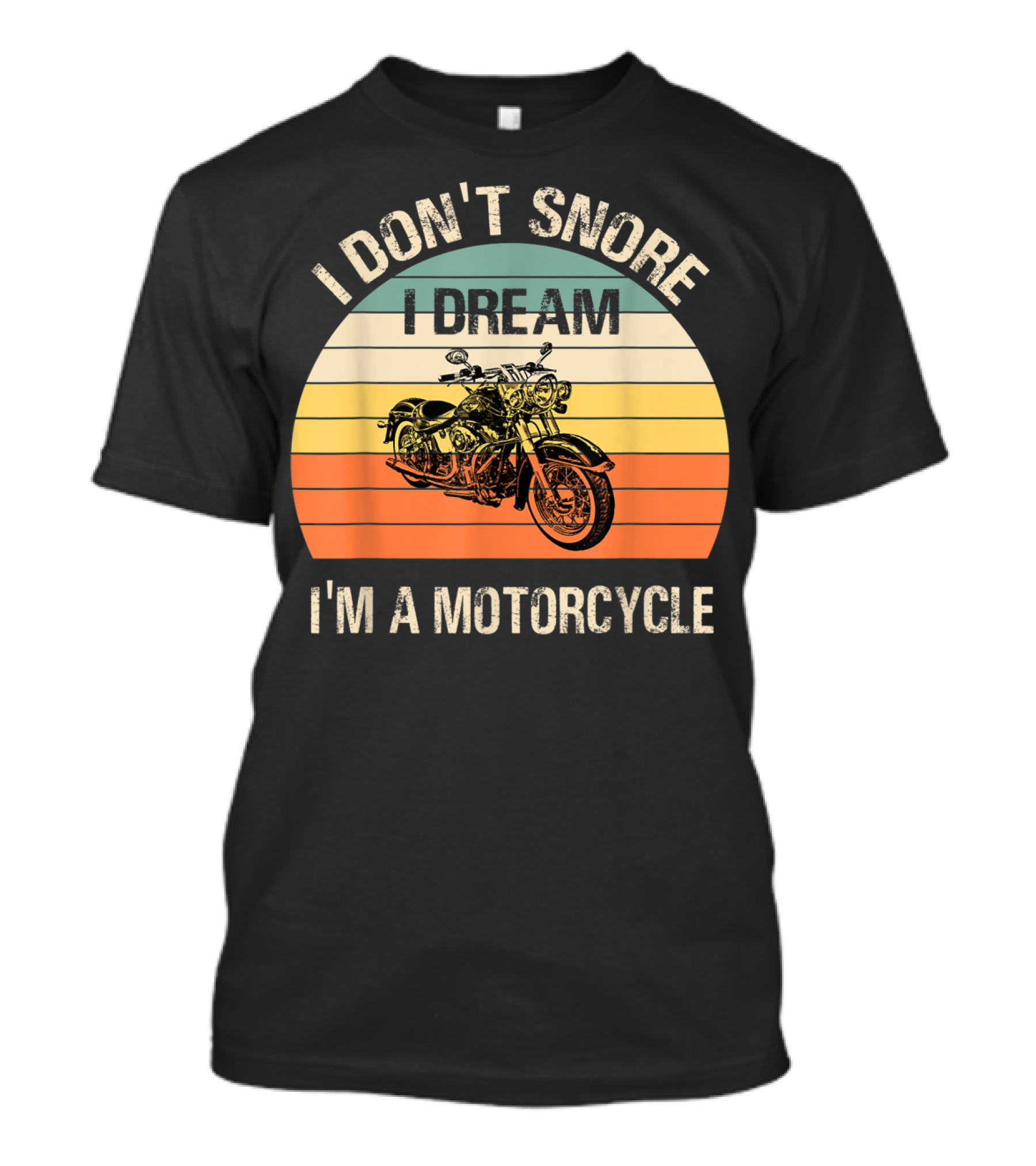 I Don't Snore I Dream I'm A Motorcycle Retro Sunset Vintage Motorcycle T-Shirt