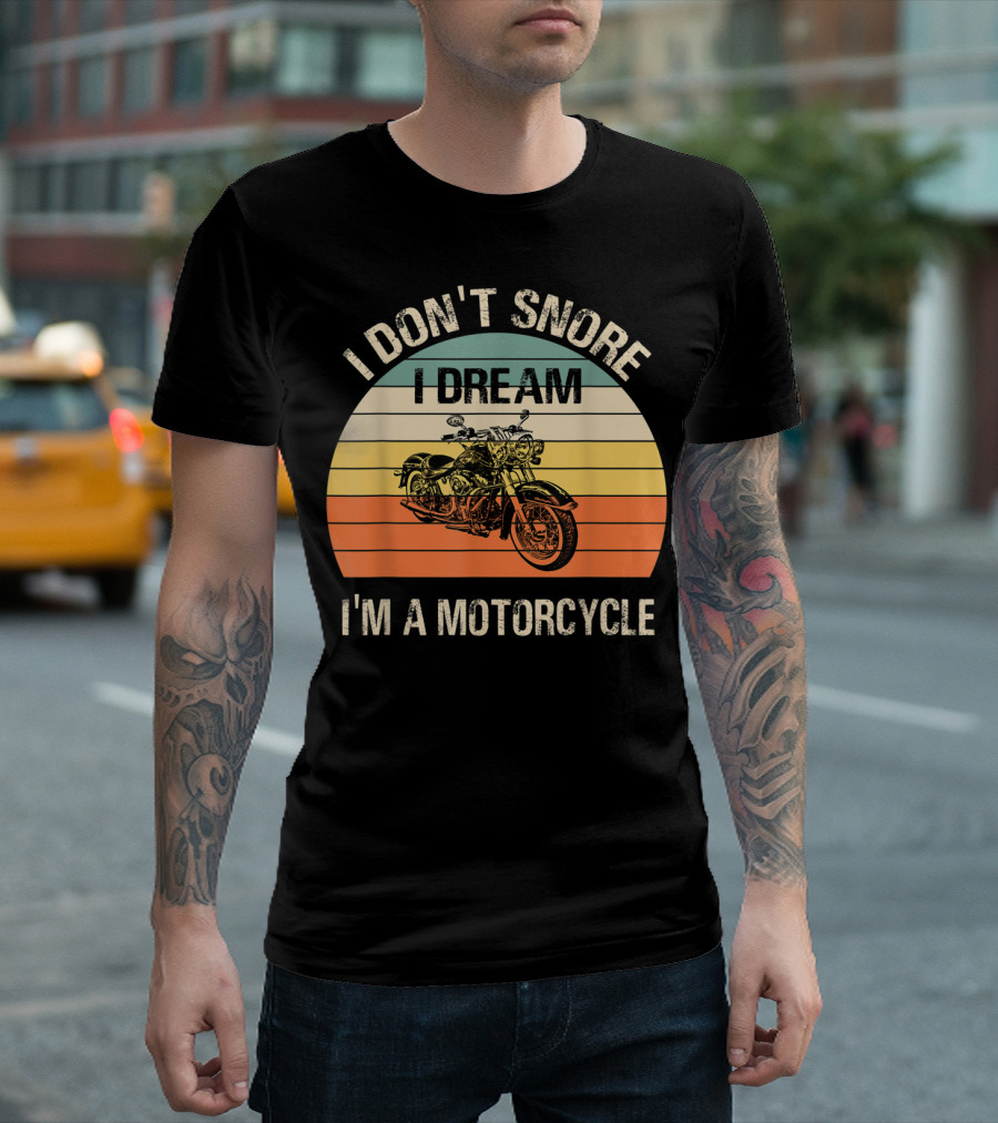 I Don't Snore I Dream I'm A Motorcycle Retro Sunset Vintage Motorcycle T-Shirt