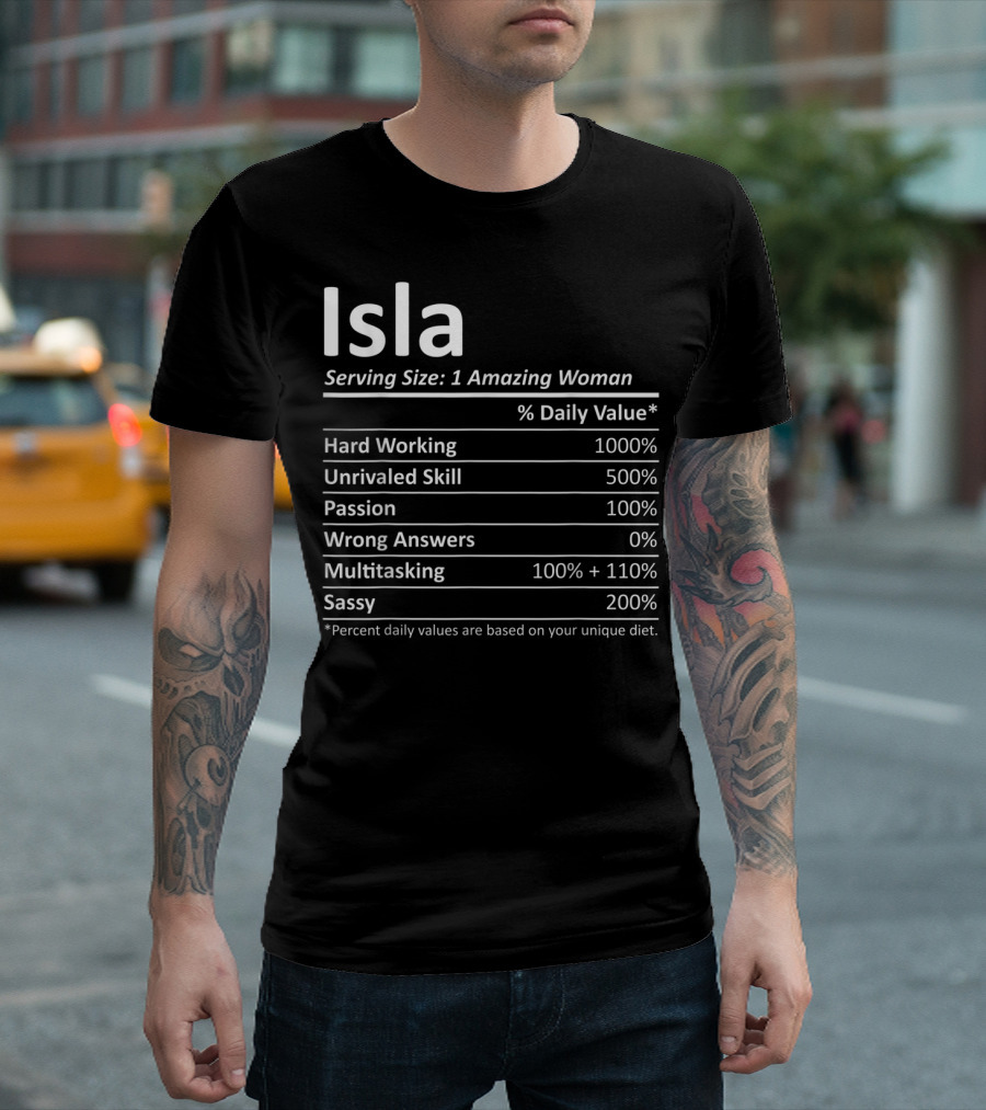Isla Serving Size 1 Amazing Woman Hard Working Unrivaled Skill Passion Multitasking Sassy T-Shirt