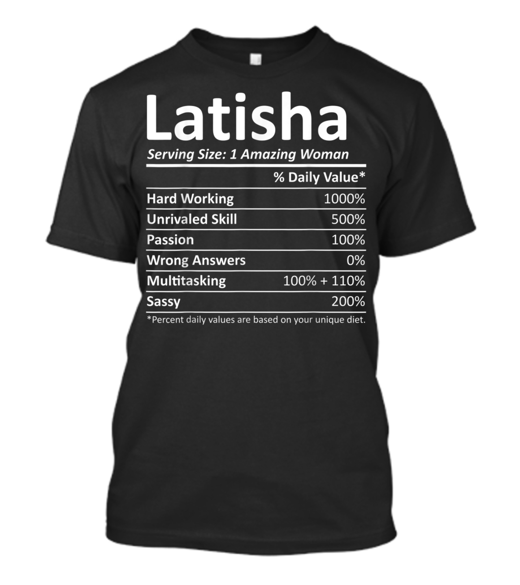 Latisha Serving Size 1 Amazing Woman Hard Working Unrivaled Skill Passion Multitasking Sassy T-Shirt