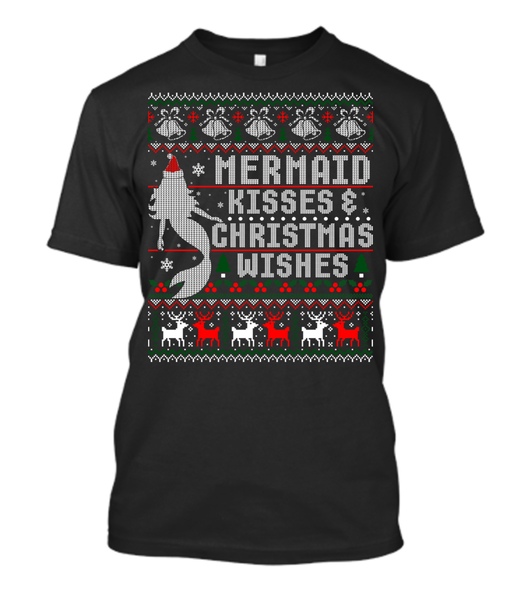 Mermaid Kisses Christmas Wishes Ugly Sweater Reindeer Santa Hat T-Shirt