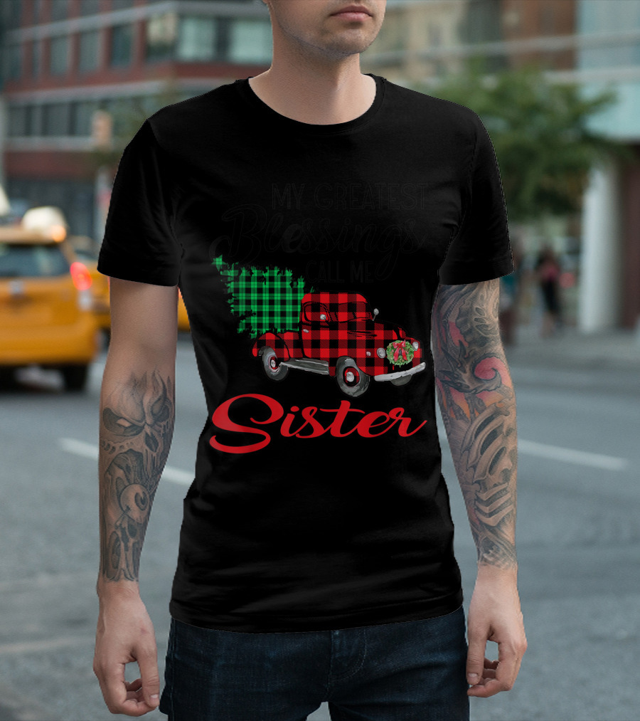 My Greatest Blessings Call Me Sister Plaid Truck Christmas Wreath T-Shirt