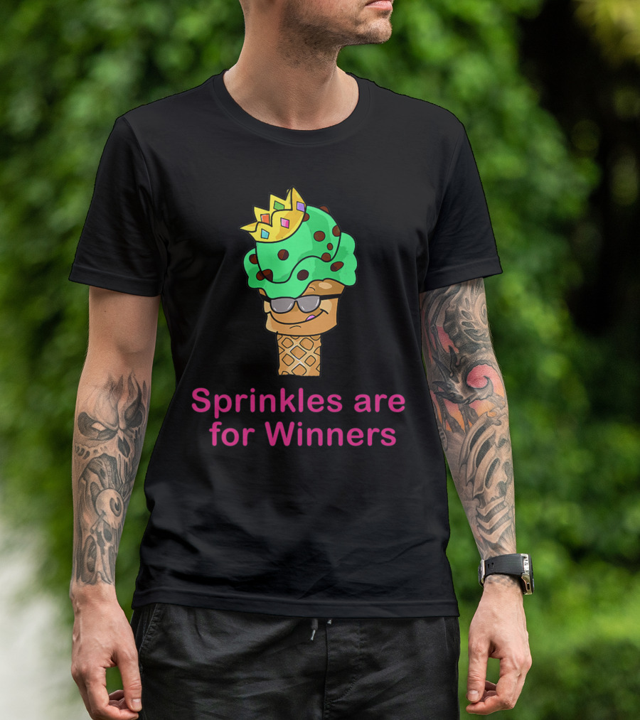 Sprinkles Are For Winners Ice Cream Cone With Crown And Sunglasses T-Shirt