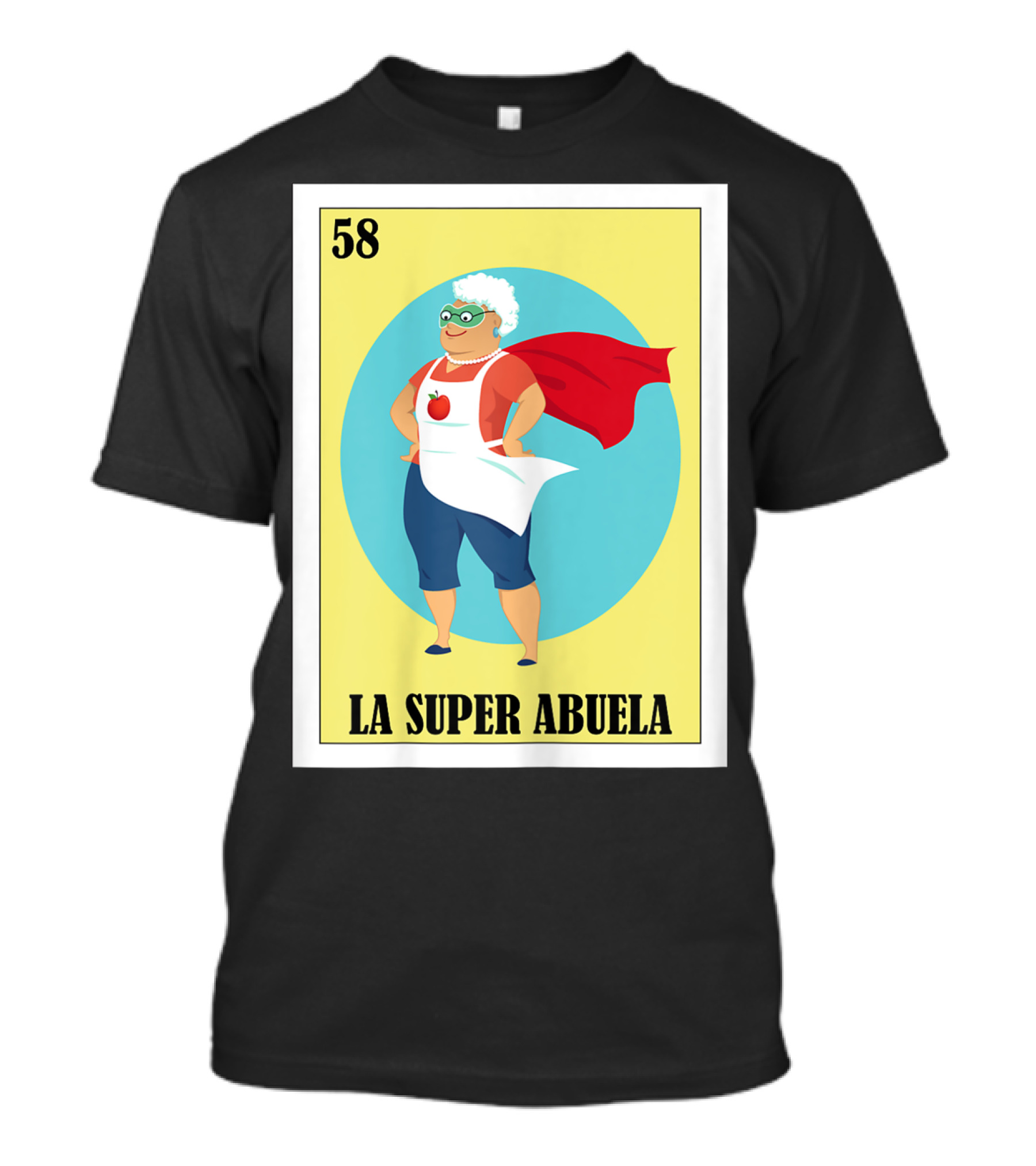 Loteria Card 58 La Super Abuela With Red Cape And Apron T-Shirt