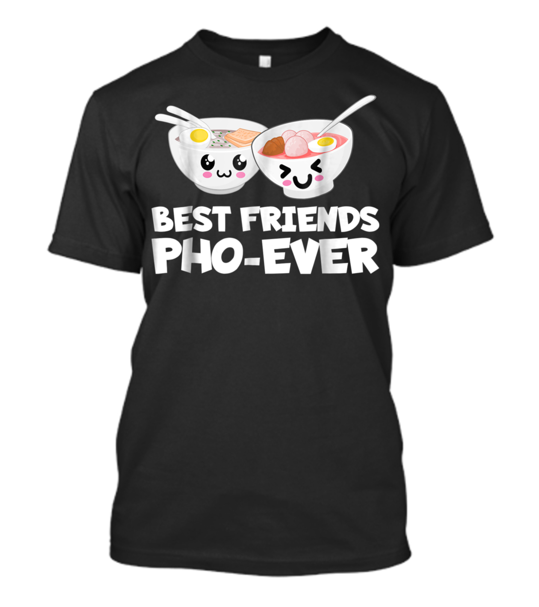Best Friends Pho-Ever Cute Vietnamese Soup Bowls T-Shirt