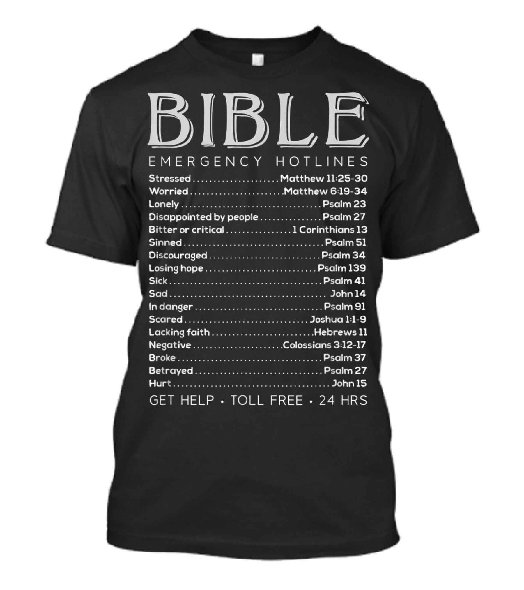 Bible Emergency Hotlines Get Help Toll Free 24 Hrs Matthew Psalms Corinthians John Joshua Hebrews Colossians T-Shirt
