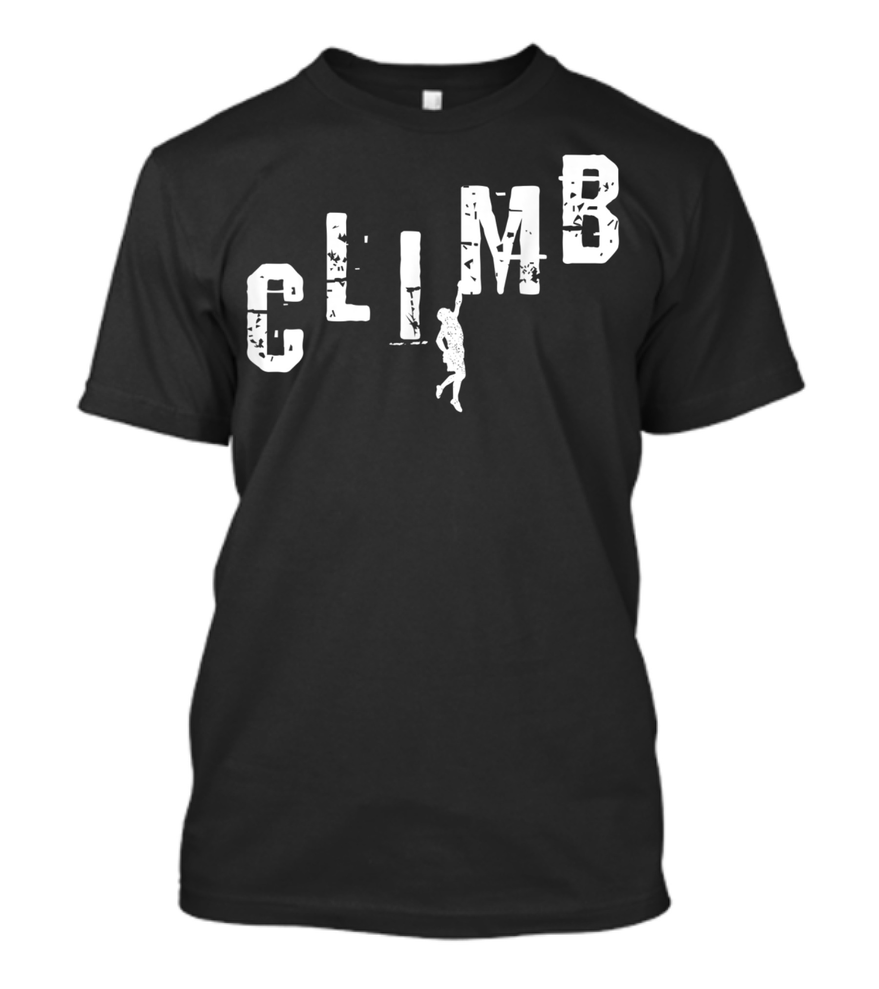 Climb Climbing Bouldering Rock Mountain Adventure T-Shirt