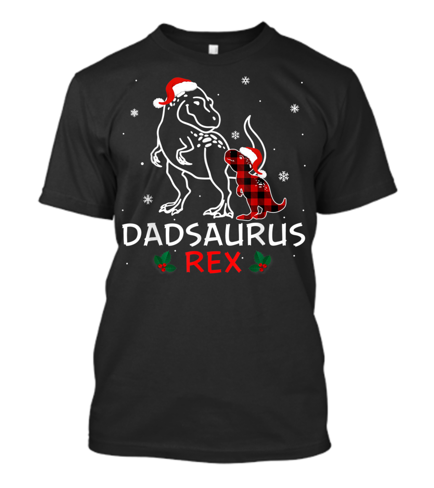 Dadsaurus Rex Christmas Santa Hat Snowflakes Holly Plaid Dinosaur T-Shirt