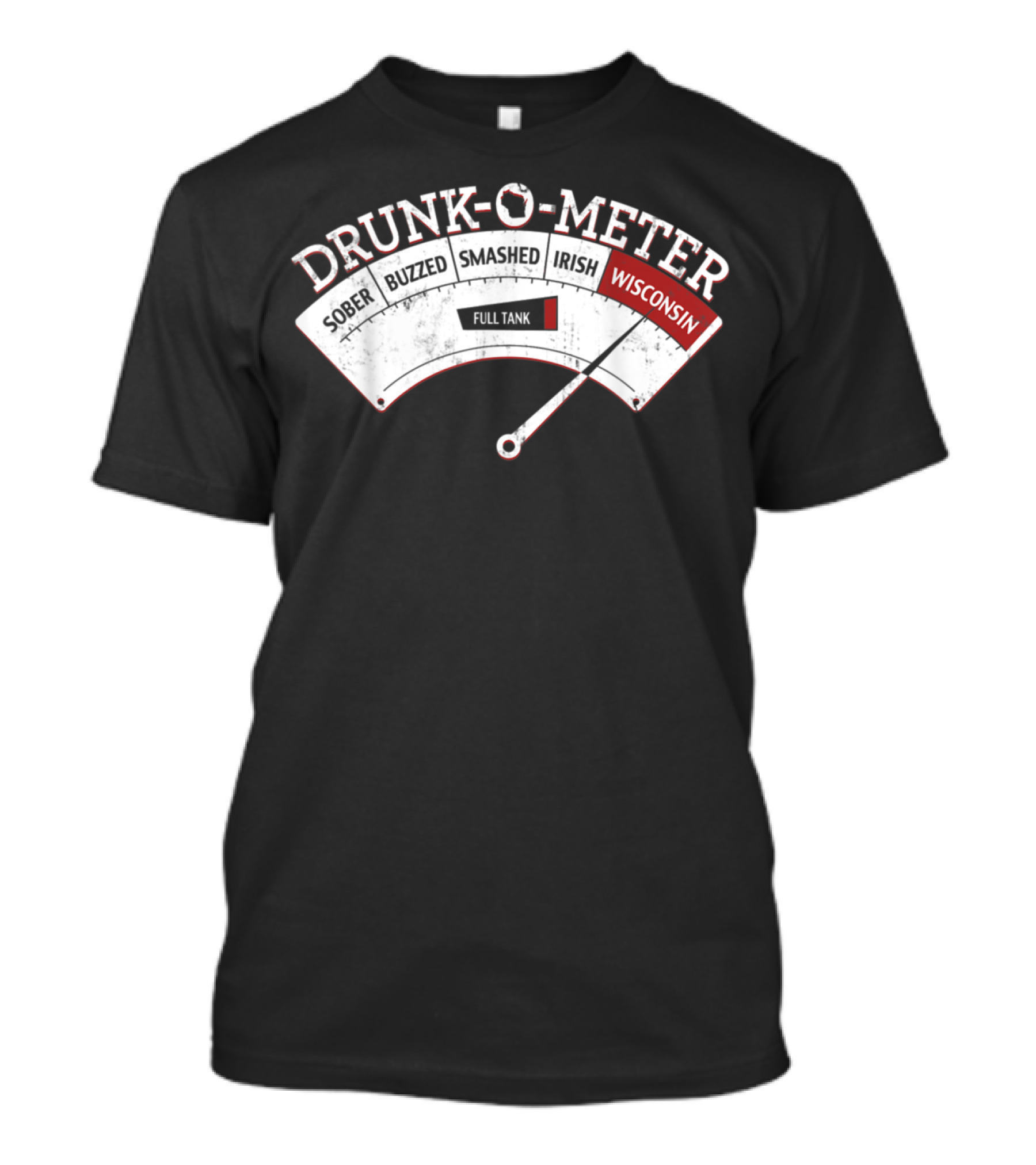 Drunk-O-Meter Wisconsin Sober Buzzed Smashed Irish Full Tank T-Shirt