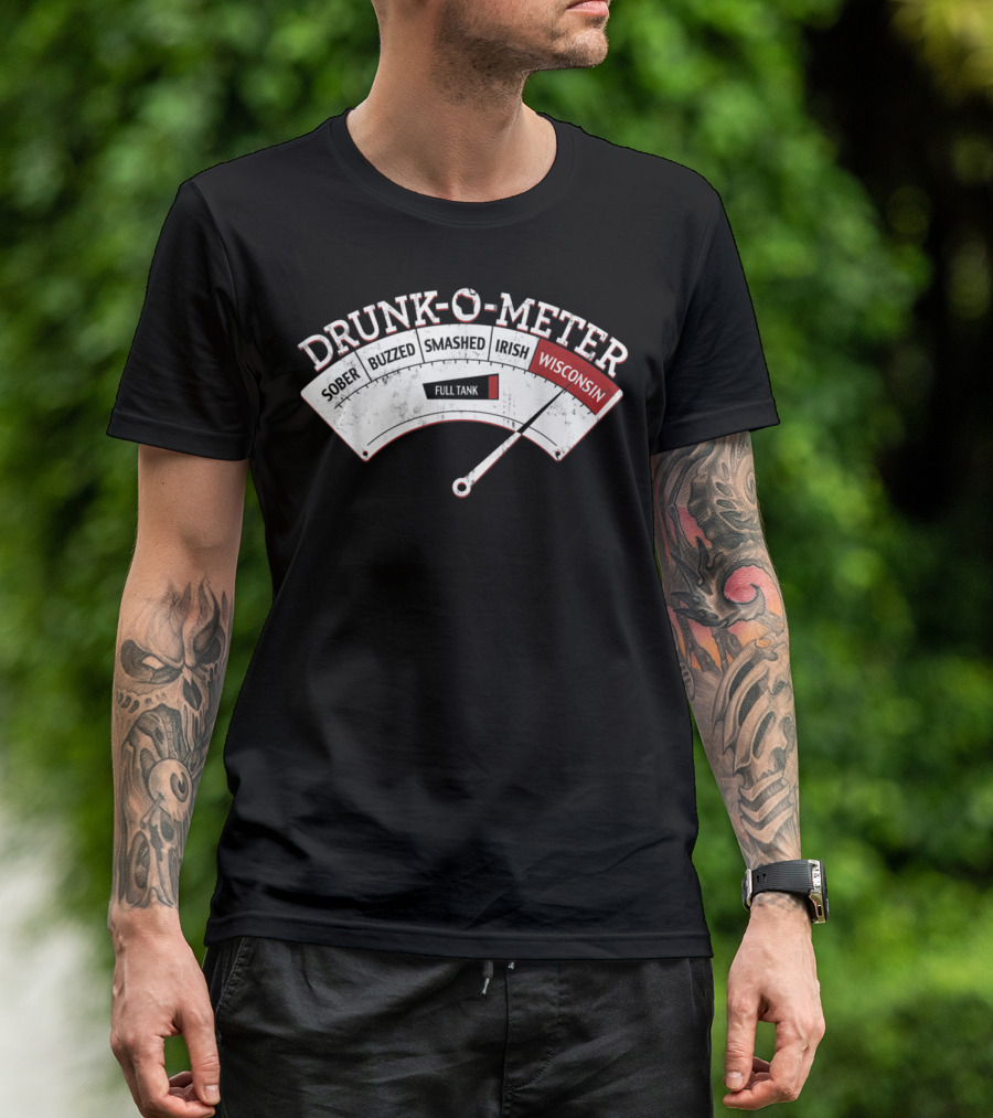 Drunk-O-Meter Wisconsin Sober Buzzed Smashed Irish Full Tank T-Shirt