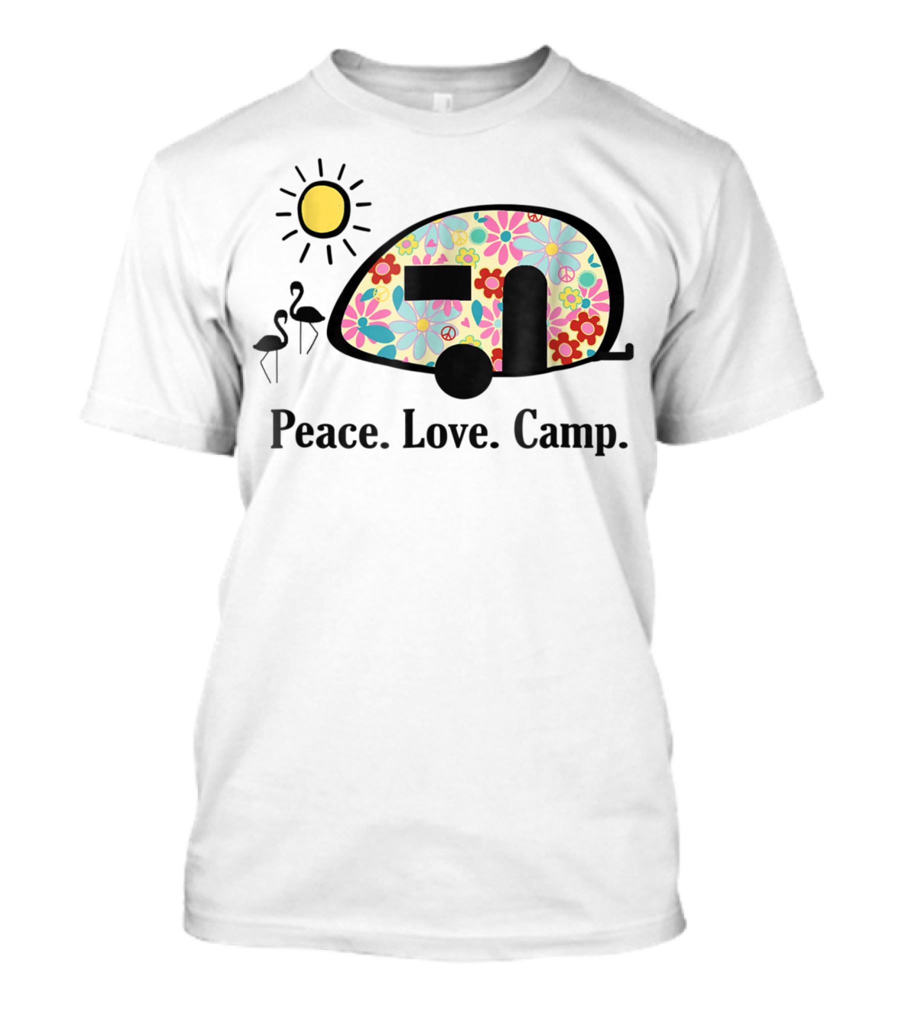 Peace Love Camp Floral Camper Sunshine Flamingo T-Shirt