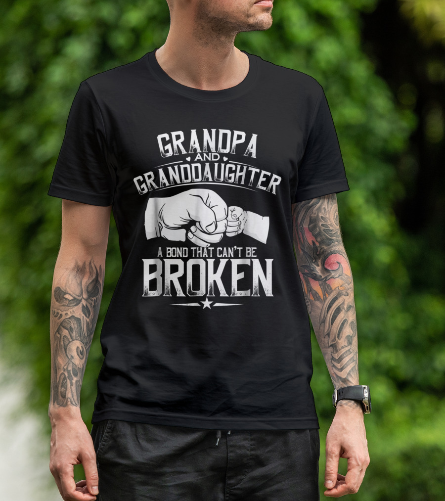 Grandpa And Granddaughter A Bond That Can't Be Broken T-Shirt