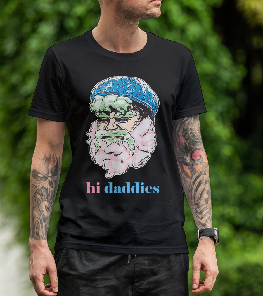 Hi Daddies The Man The Myth The Beard T-Shirt