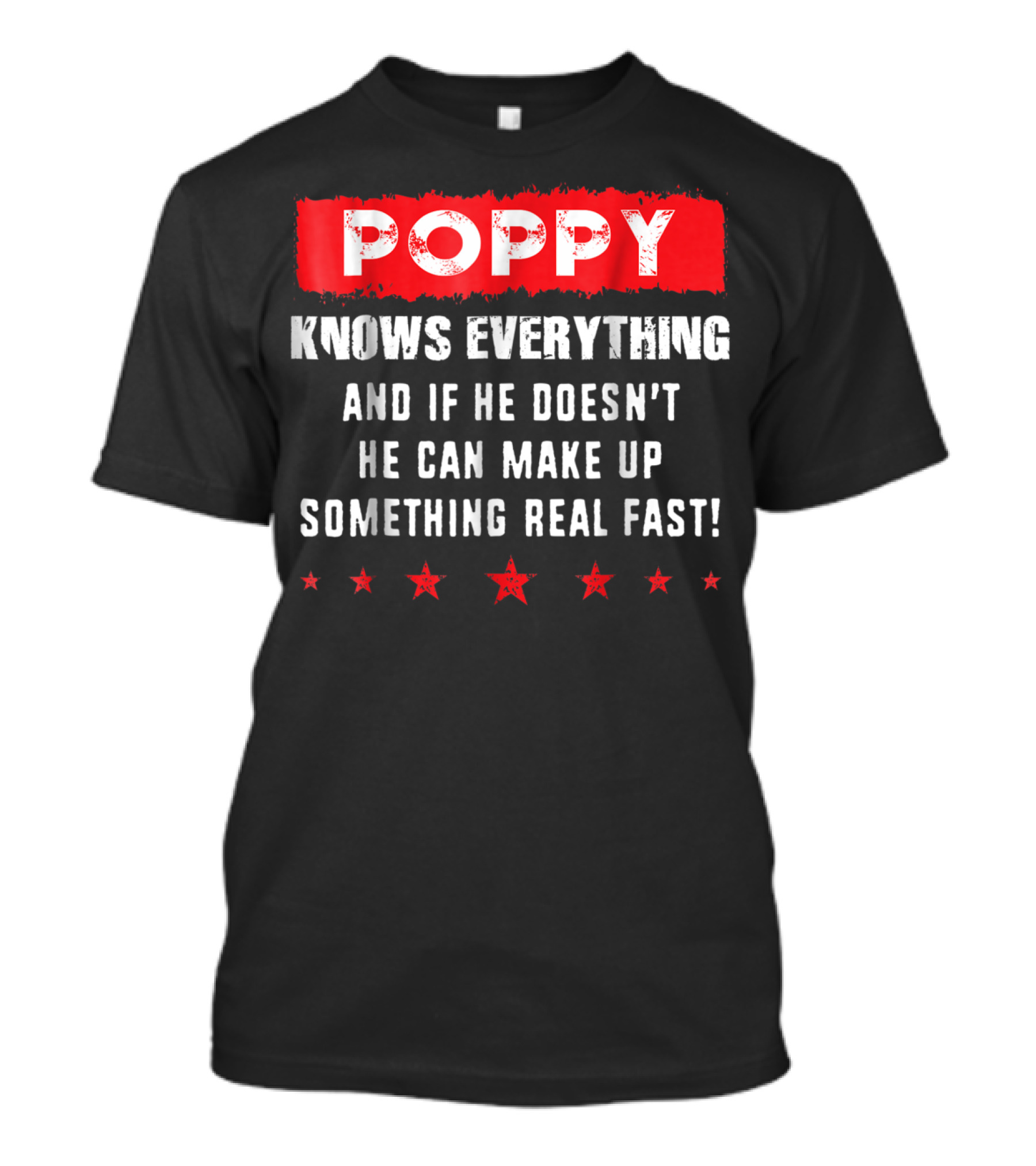 POPPY Knows Everything Make Up Something Real Fast T-Shirt