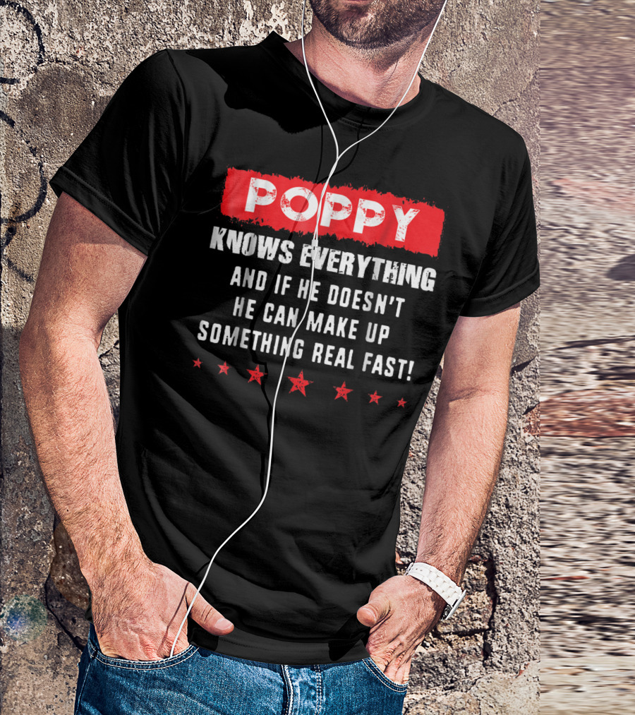 POPPY Knows Everything Make Up Something Real Fast T-Shirt
