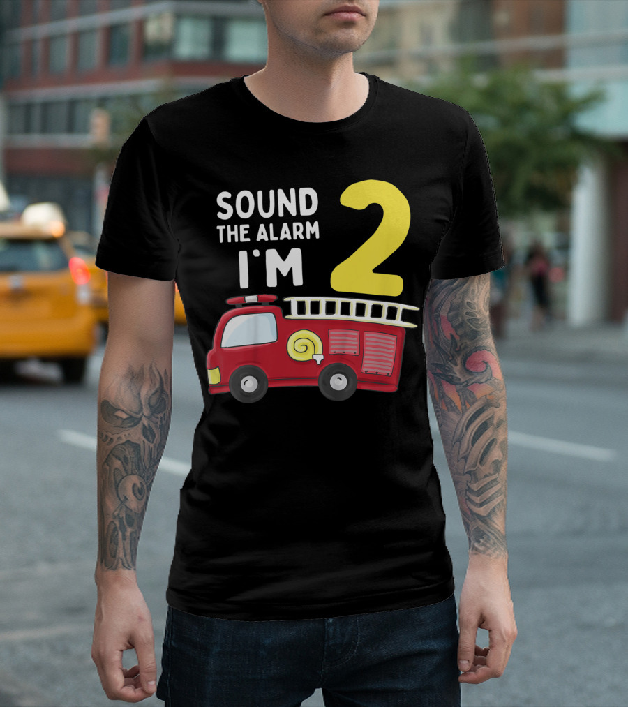 Sound The Alarm I'm 2 Kids Fire Truck 2nd Birthday Boy T-Shirt