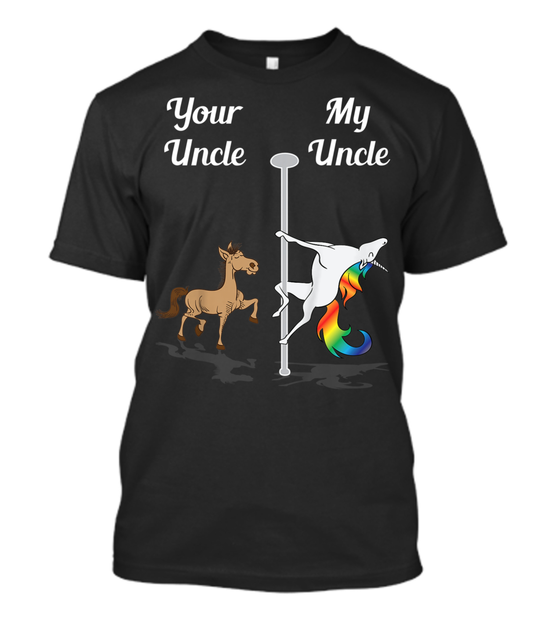 Your Uncle My Uncle Horse Unicorn With Pole Rainbow Mane T-Shirt