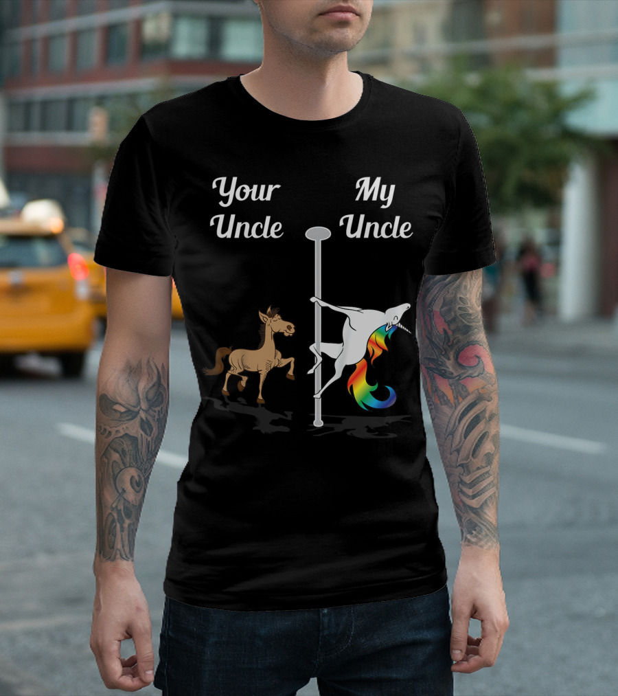 Your Uncle My Uncle Horse Unicorn With Pole Rainbow Mane T-Shirt