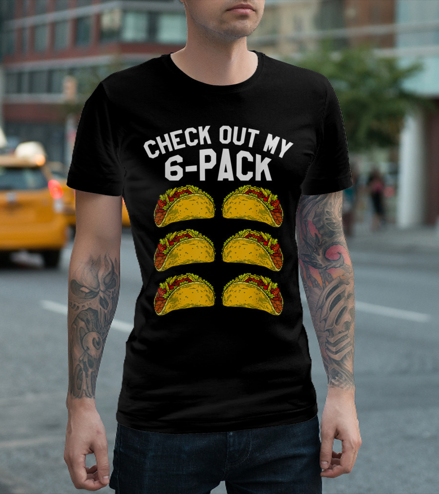 Mens Fitness Check Out My 6-Pack Taco Funny Mexican Gym T-Shirt