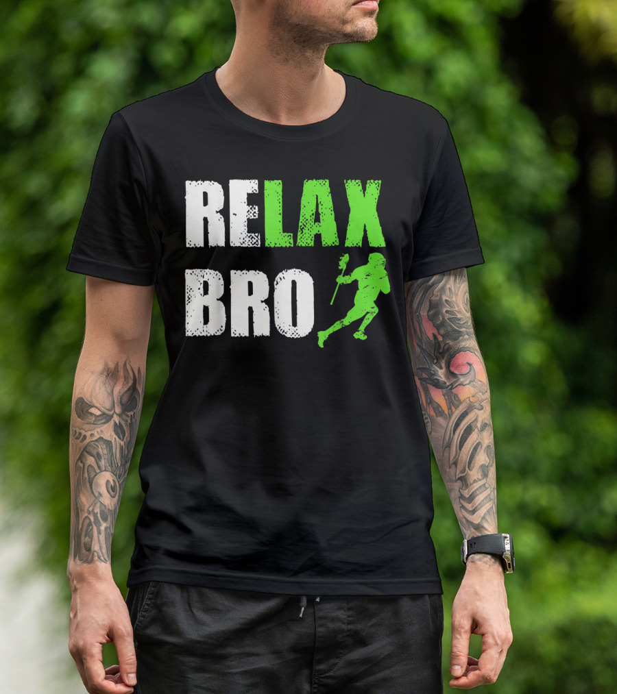 Relax Bro Lacrosse Player Action Sports Team Game T-Shirt