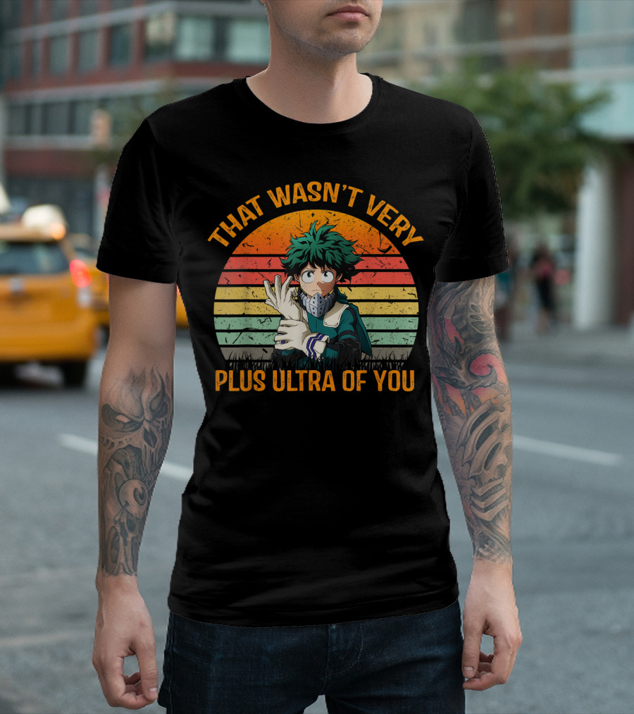 That Wasn't Very Plus Ultra Of You Izuku Midoriya Retro Sunset Anime Fan T-Shirt