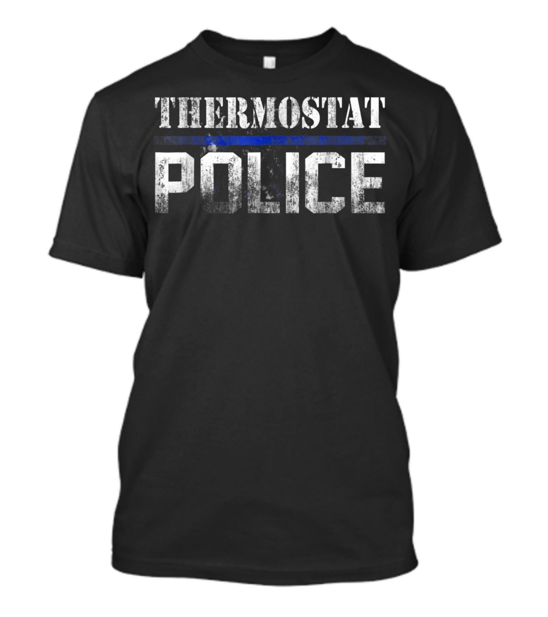 Thermostat Police Thin Blue Line Cop Dad T-Shirt