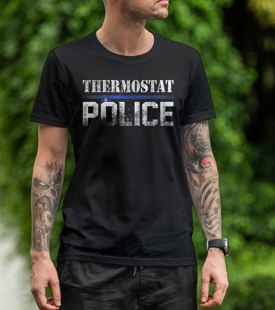 Thermostat Police Thin Blue Line Cop Dad T-Shirt